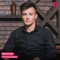 Фируз Рузметов - Qarzim bor слушать песню