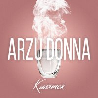 ARZU DONNA - Кипяток слушать песню