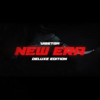 VibeTGK - New Era (Deluxe Edition) слушать песню