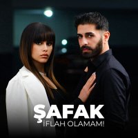 Şafak - İflah Olamam слушать песню