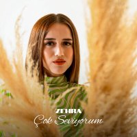 Zehra - Çok Seviyorum слушать песню