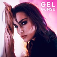 Günsu - Gel слушать песню