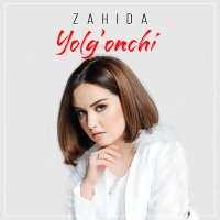 Zahida - Yolg'onchi слушать песню