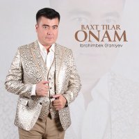 Ibrohimbek G'aniyev - Baxt tilar onam слушать песню