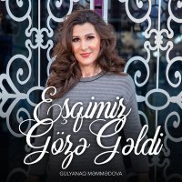 Gülyanaq Məmmədova - Eşqimiz Gözə Gəldi слушать песню