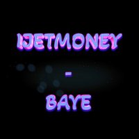 IJetMoney - BAYE слушать песню