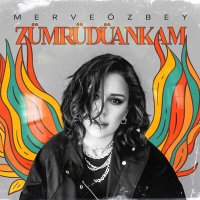 Merve Özbey - Zümrüdüankam слушать песню