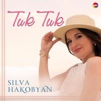 Silva Hakobyan - Tuk Tuk слушать песню