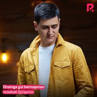 Иззатбек Куконов - Onamga gul bermapman слушать песню