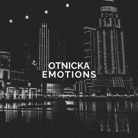 Otnicka - Emotions слушать песню