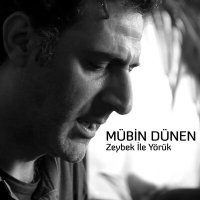 Mübin Dünen - Zeybek ile Yörük слушать песню