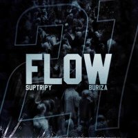 SupTripy, Buriza - Flow 21 слушать песню