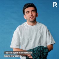 Достон Эргашев - Topolmaysiz mendekkina слушать песню