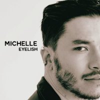 Eyelish - Michelle слушать песню