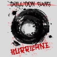 DRILL'DON GANG - HURRICANE слушать песню