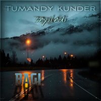 BaGi - Tumandy Kunder Seyiledi слушать песню